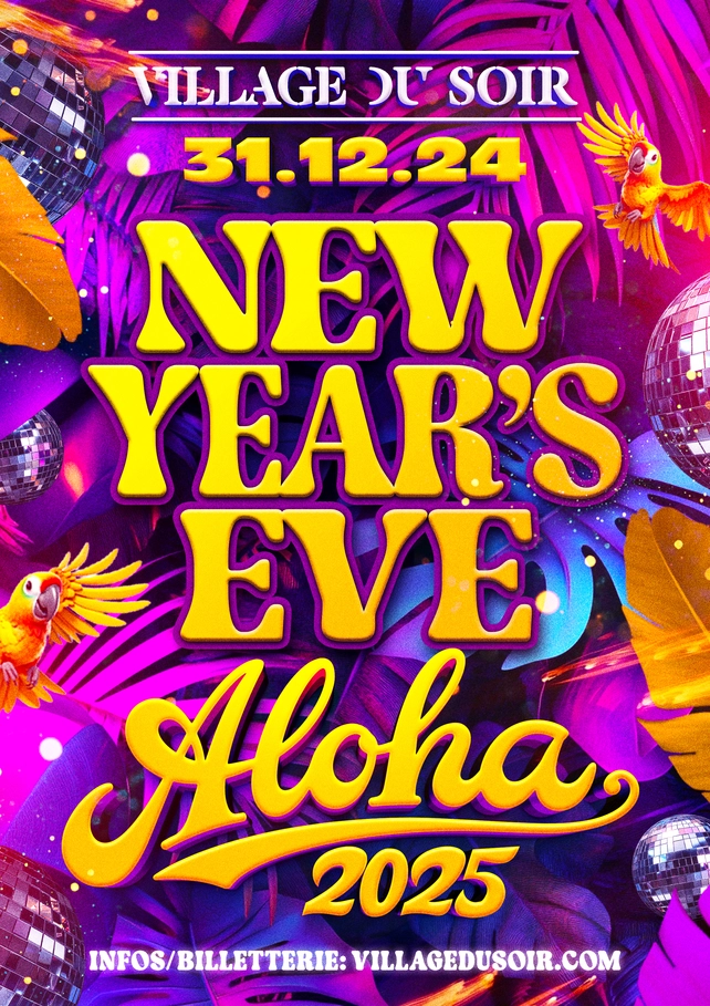 New Years Eve Aloha 2025 . Village du Soir